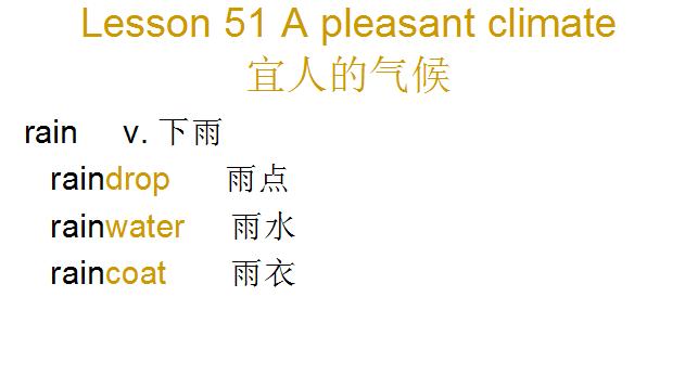 新概念英语第一册，音标课件自学整顿Lesson51Apleasantclimate